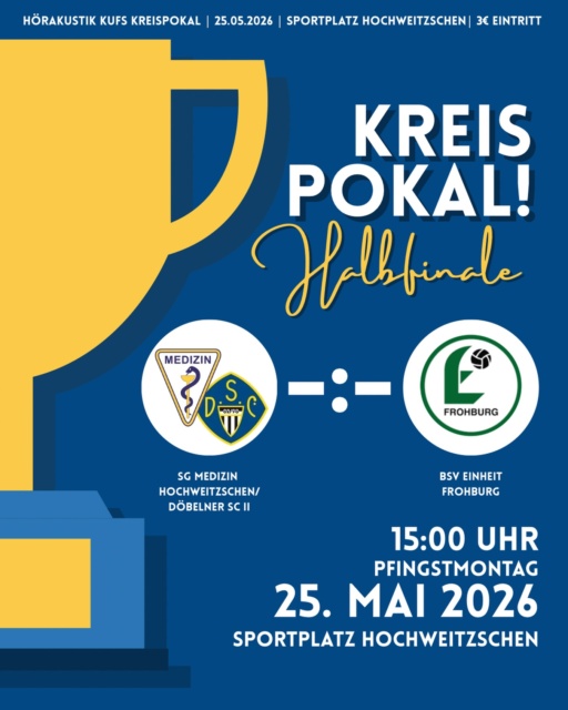 🏆Halbfinale!🏆

Unglaublich, aber wahr: In einer Woche steigt auf dem heiligen Rasen in Hochweitzschen das Halbfinale des Kreispokals! Unsere Spielgemeinschaft trifft am Pfingstmontag auf die Mannschaft des BSV Einheit Frohburg. Die Gäste stehen aktuell an der Spitze der Kreisoberliga und gehen damit natürlich als Favorit in die Partie. Doch verstecken müssen wir uns keinesfalls. Auf unserem Weg ins Halbfinale konnten wir bereits Großbothen, Gnandstein, Zschaitz und die SG Frankenhain/Flößberg hinter uns lassen und genau daran wollen wir anknüpfen. Wir träumen groß und sind bereit, alles reinzuwerfen, um gemeinsam mit euch etwas Besonderes möglich zu machen!❤️‍🔥

Natürlich ist auch neben dem Platz alles vorbereitet: Die Parkplätze wurden nochmal aufgestockt, der Grill wird angeschmissen, die Getränke stehen kalt und selbst das Wetter soll mitspielen. Perfekte Voraussetzungen für ein großartiges Fußballfest! 🏆🔥